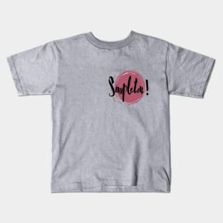 Simpleton! Kids T-Shirt